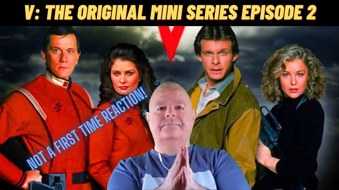 (Part 1) V: The Original Series Episode 2: My Reaction