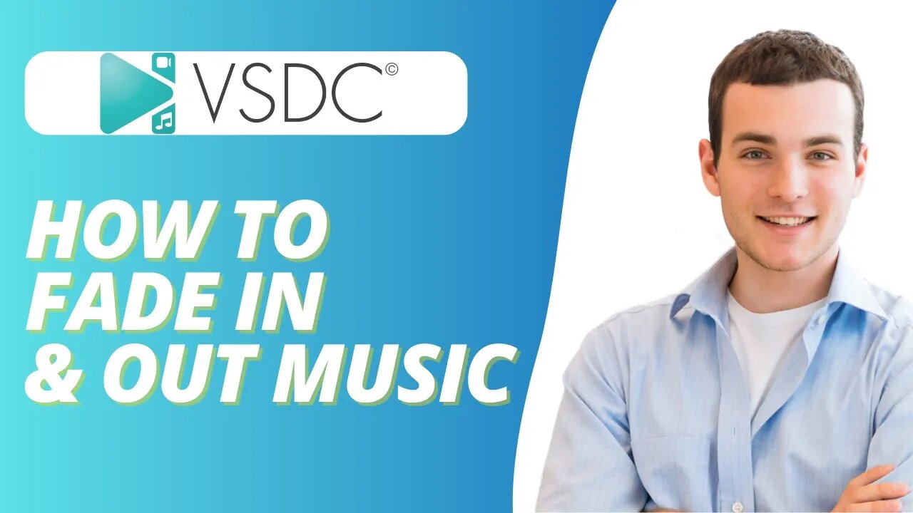 How to Fade In and Fade Out Music in VSDC Free Video Editor