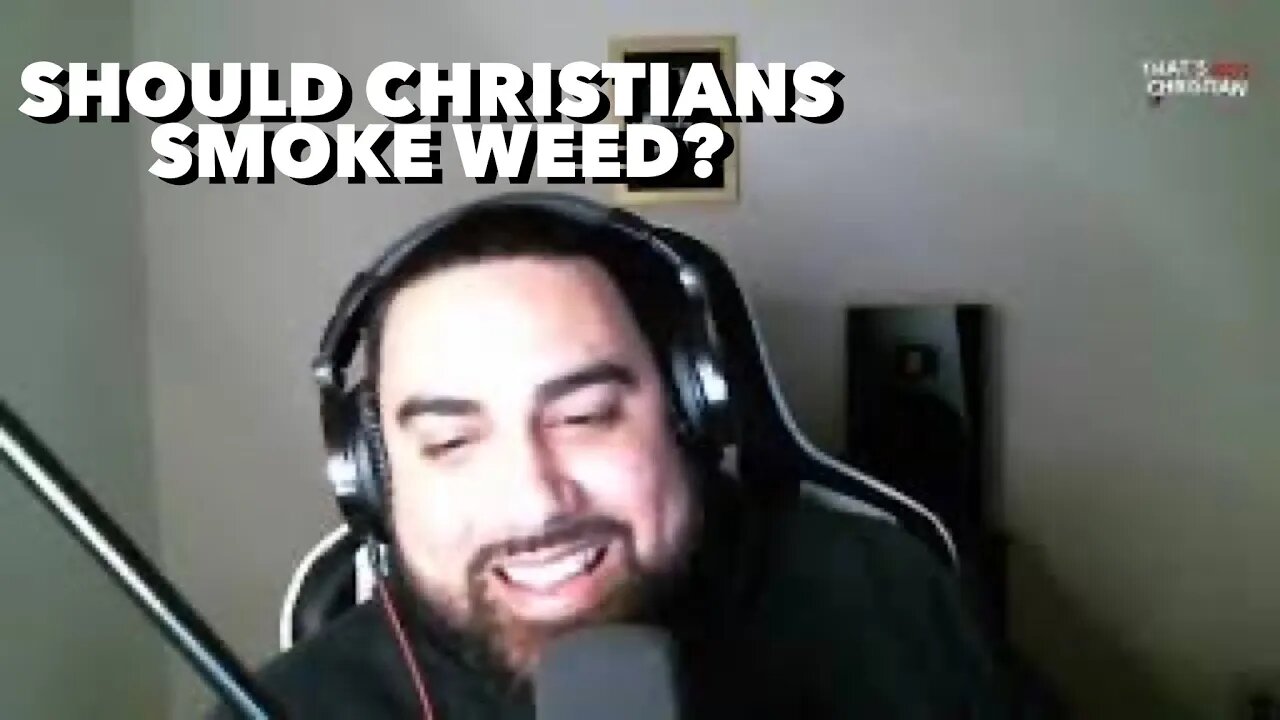 Should Christians Smoke Weed? ft Missing Link Podcast