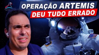 Operação ARTEMIS deu tudo errado....