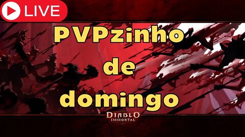 (LIVE) Diablo Immortal - PVPzinho de domingo