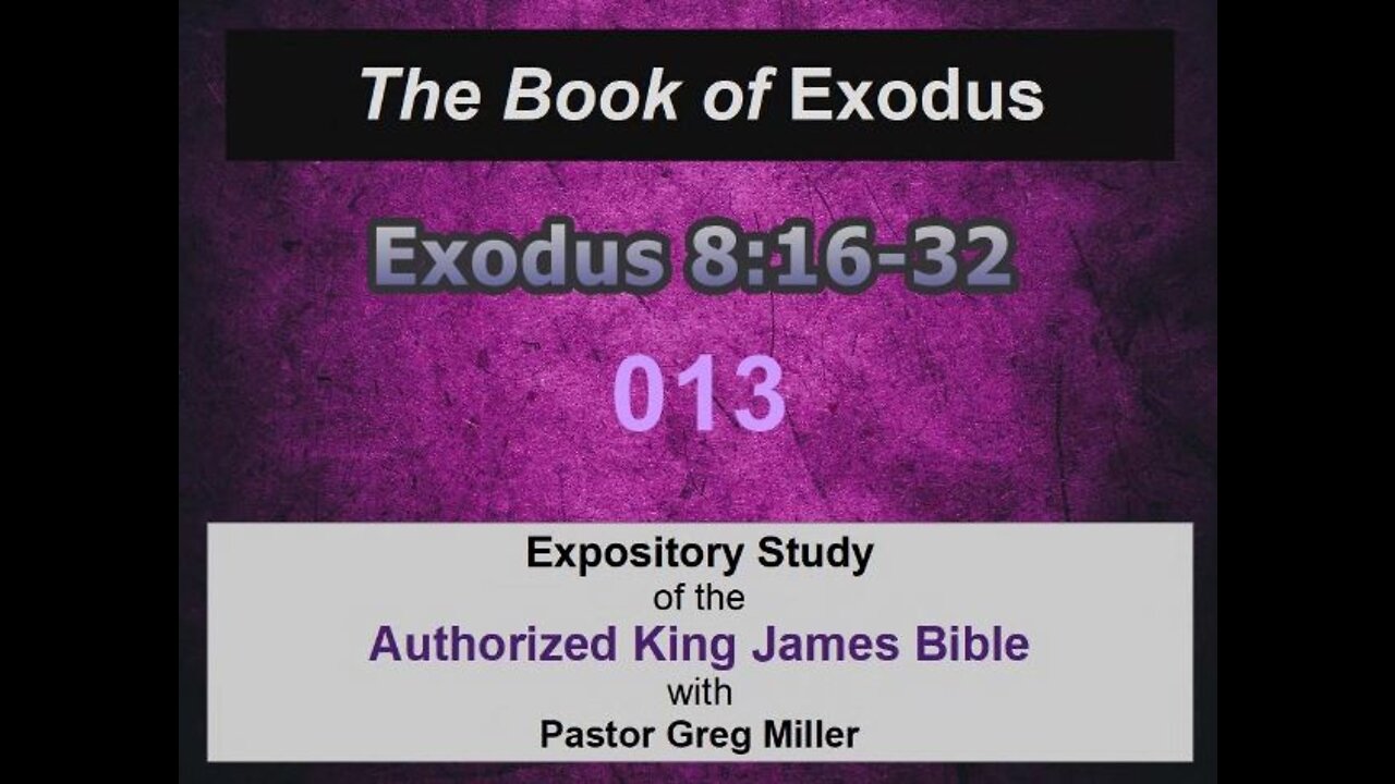 013 Exodus 8:15-32 (Exodus Studies)