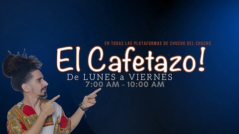 EL CAFETAZO con Chucho del Chucho, lunes 13 noviembre 2023.