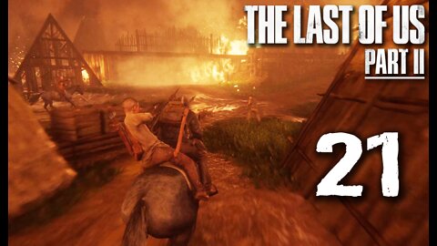 The Last of Us Part 2: Part 21 (with commentary) PS4