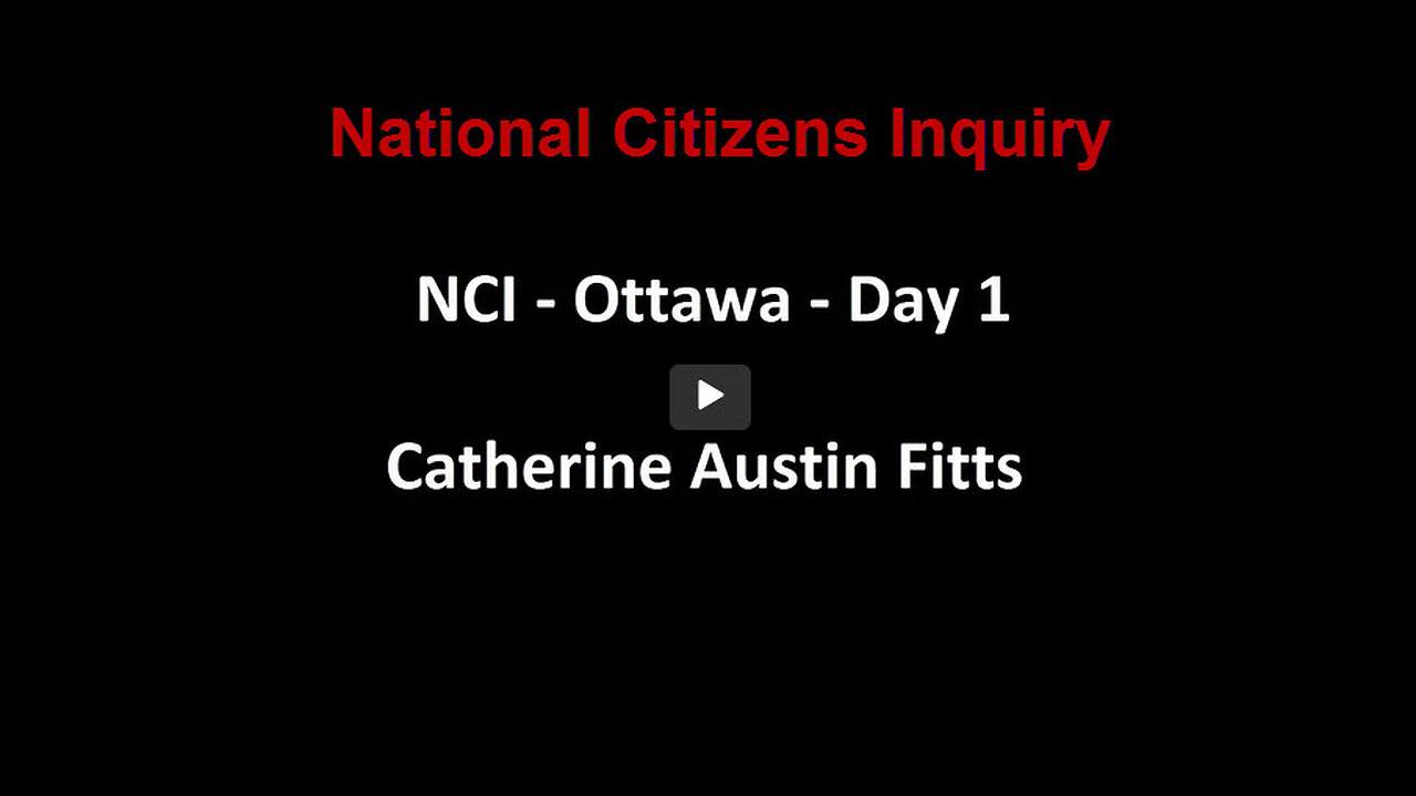 National Citizens Inquiry - Catherine Austin Fitts on Global Financial Reset-DAY 1 -Ottawa
