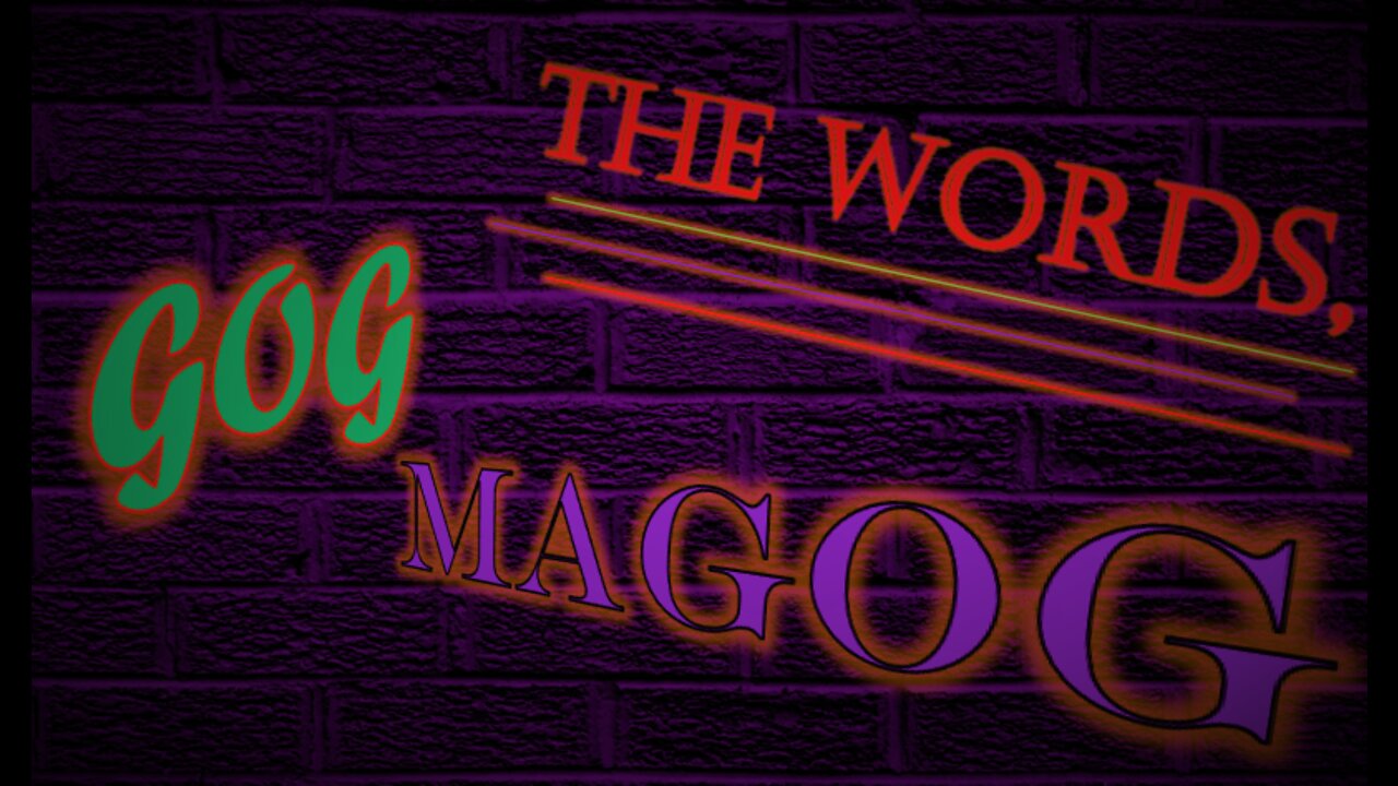 the words, Gog & Magog