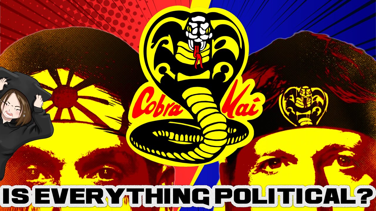 Is Cobra Kai a Right Wing Show or is just Social Justice Nonsense?