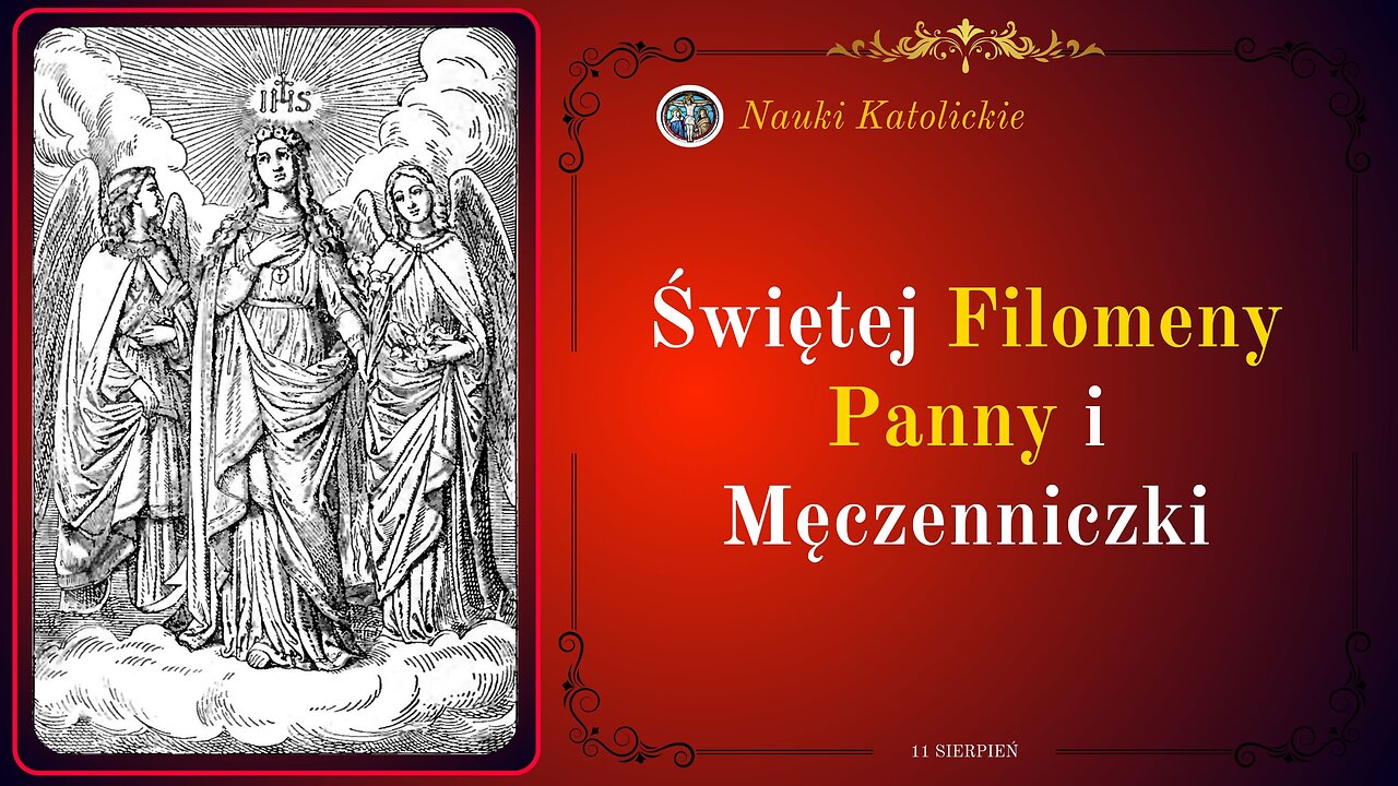 Świętej Filomeny Panny i Męczenniczki | 11 Sierpień