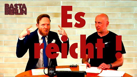 Basta Berlin (135) – Es reicht!