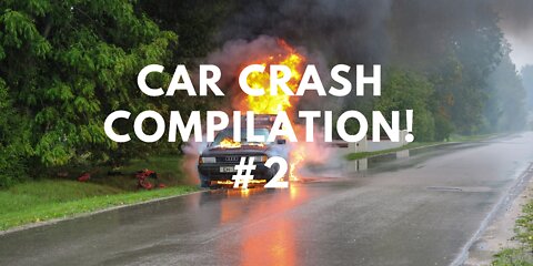 Car crash compilation! #2