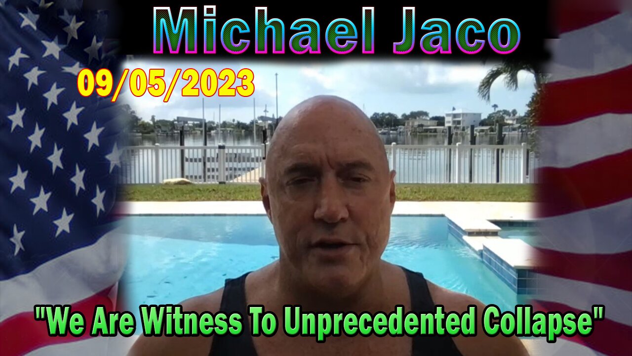 Michael Jaco Huge Intel: "We Are Witness To Unprecedented Collapse"