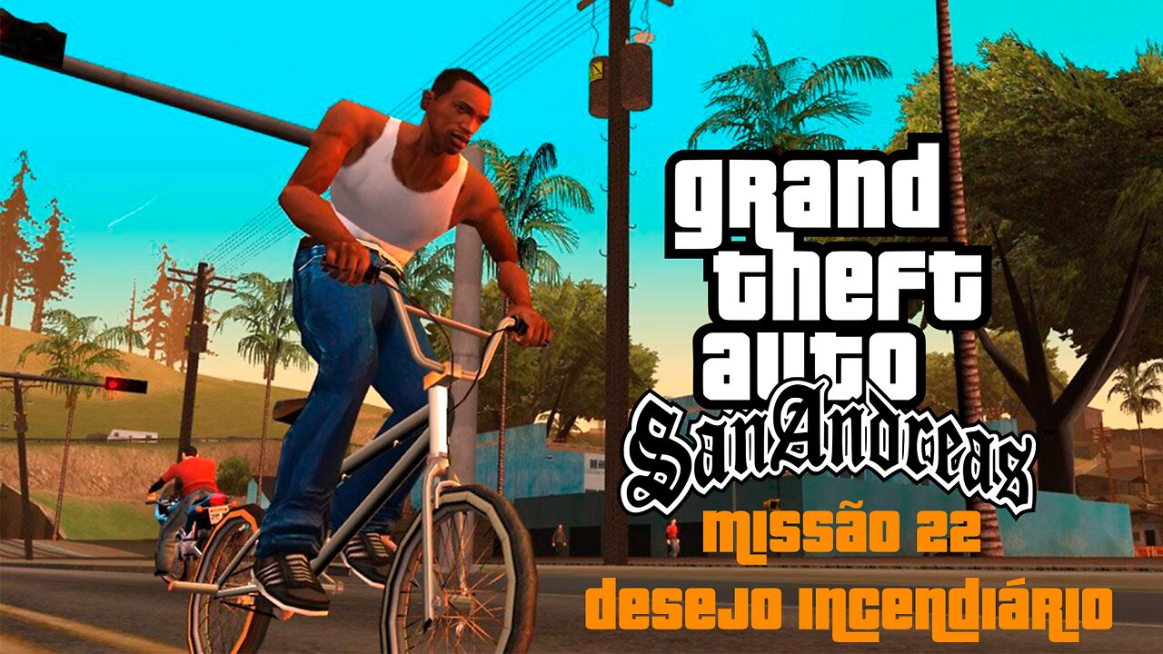 GTA San Andreas - Missão 22 - Desejo Incendiário (PC)