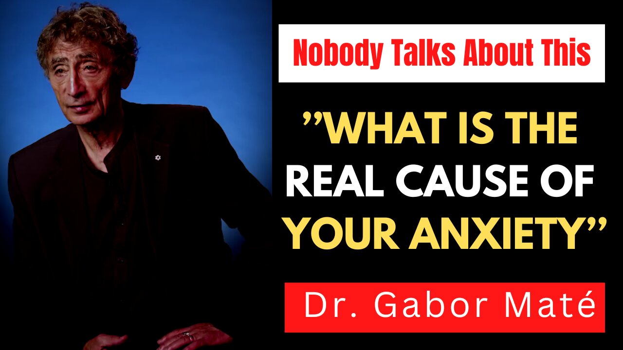 This Is Why You Experience ANXIETY Problems In Your Life | Dr. Gabor Maté