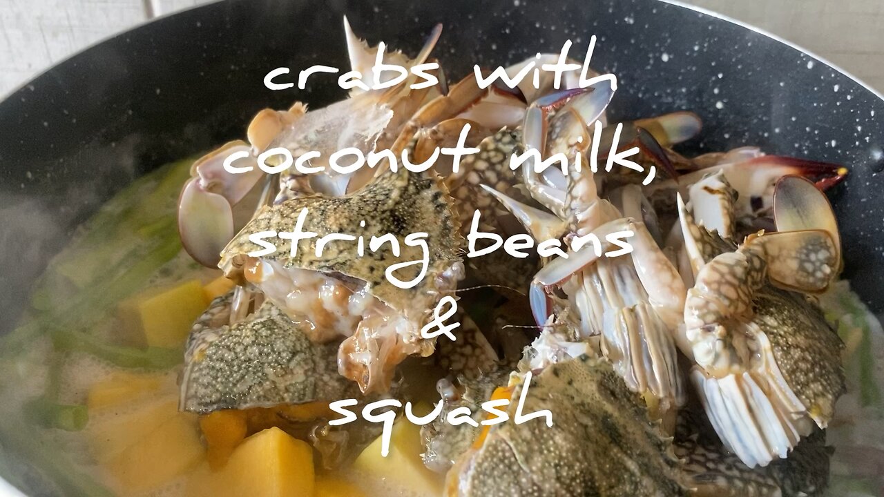 Crabs with coconut milk, string beans & squash