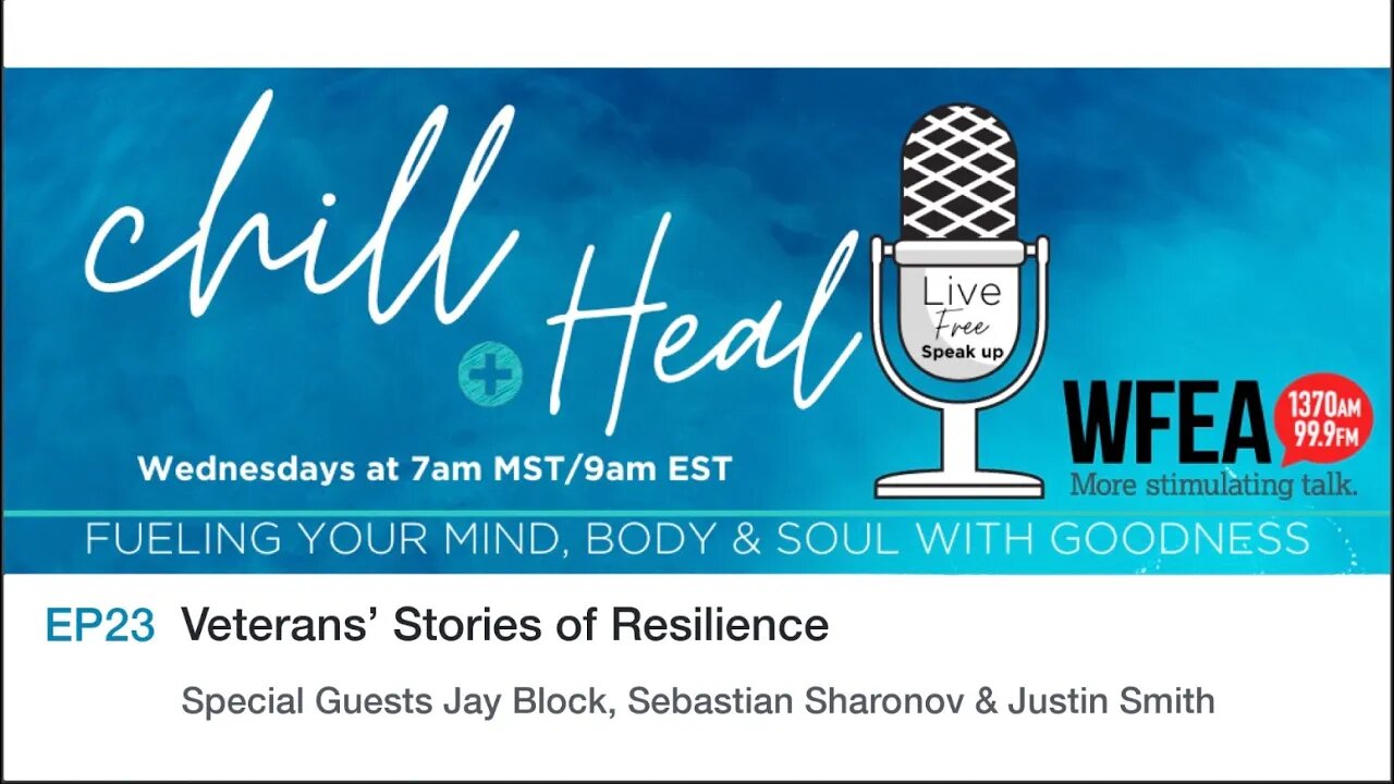 chill & Heal EP 23 | Veterans’ Stories of Resilience