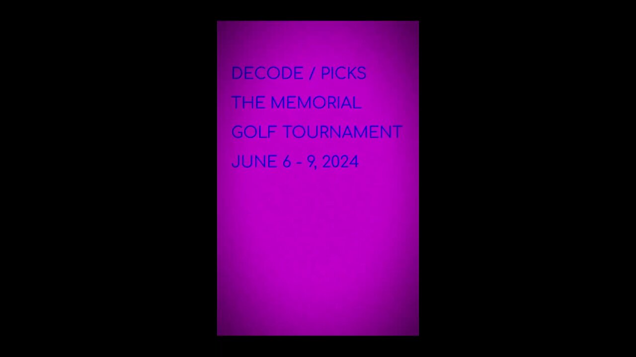 DECODE / PICKS: THE MEMORIAL GOLF TOURNAMENT