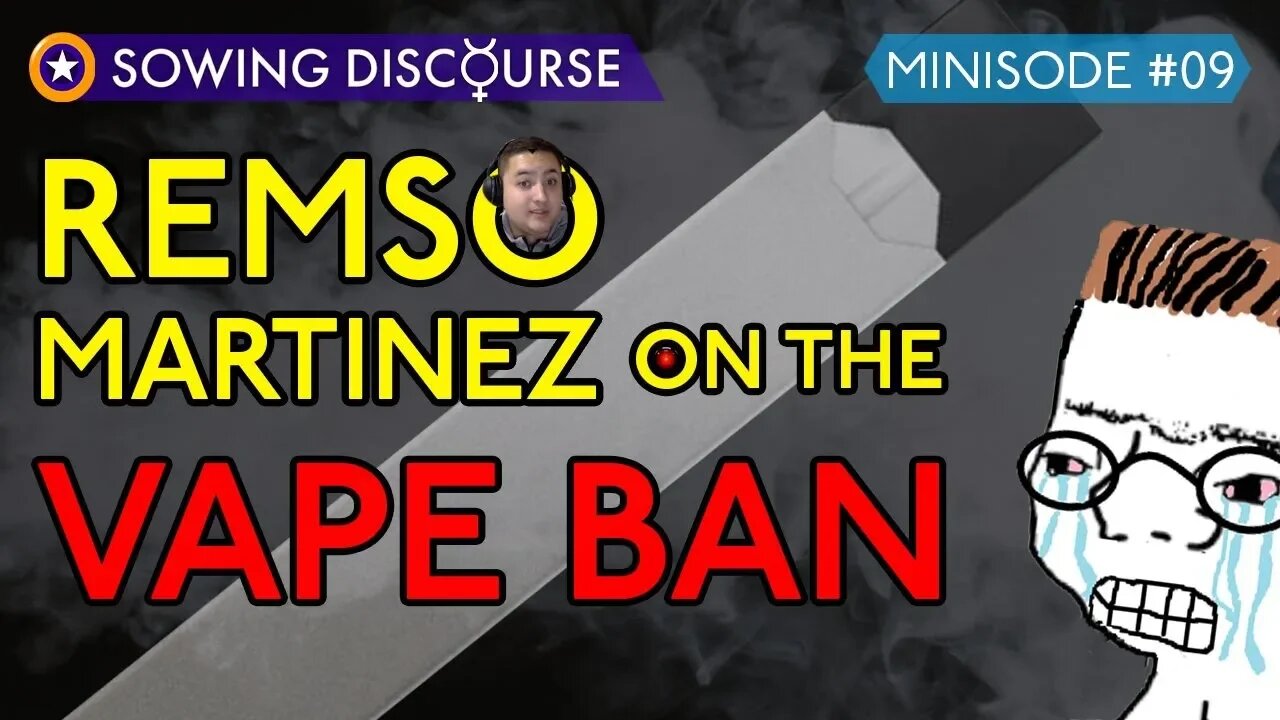 #09 - Remso Martinez on the Vape Ban