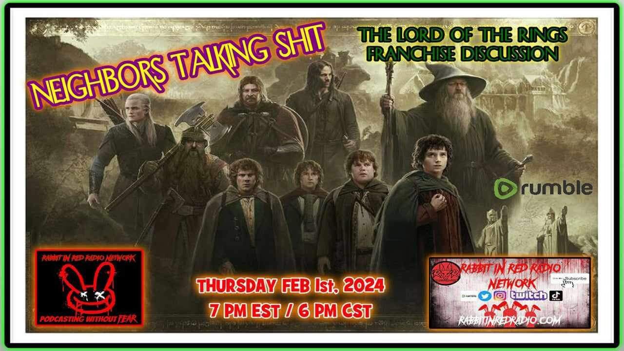 Lord Of The Rings Franchise Breakdown: Neighbors Talking S#!t #Podcast #LOTR