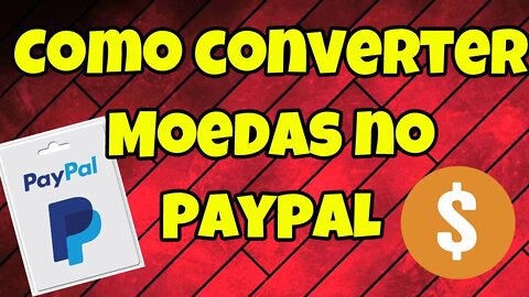 Paypal como converter moedas