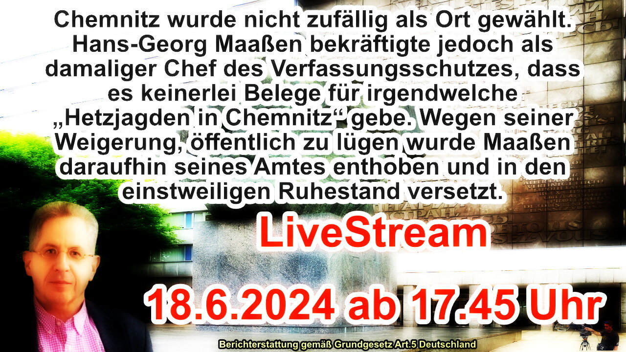 Live stream on 18.6.2024 from CHEMNITZ Reporting according to Basic Law Art.5