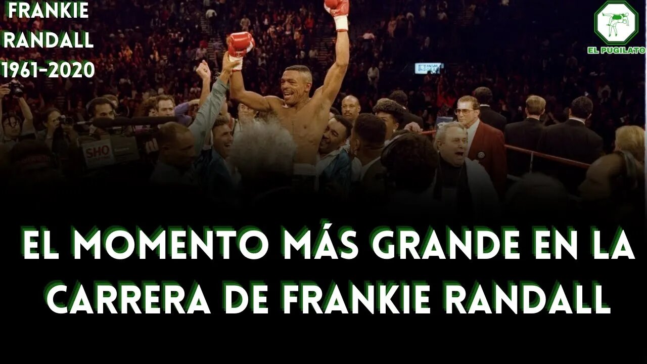 El momento más grande en la carrera de Frankie Randall