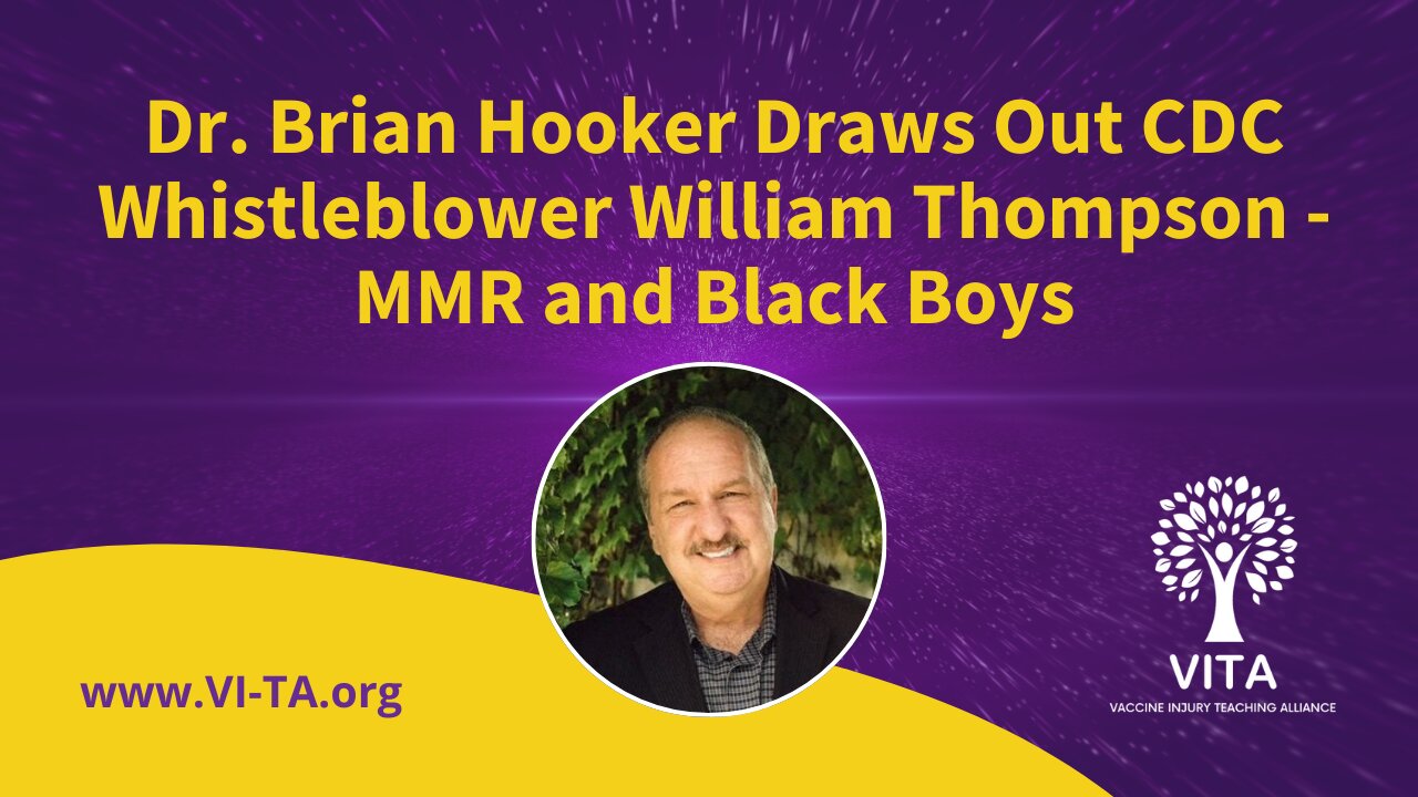 Dr. Brian Hooker Draws Out CDC Whistleblower William Thompson - MMR and Black Boys