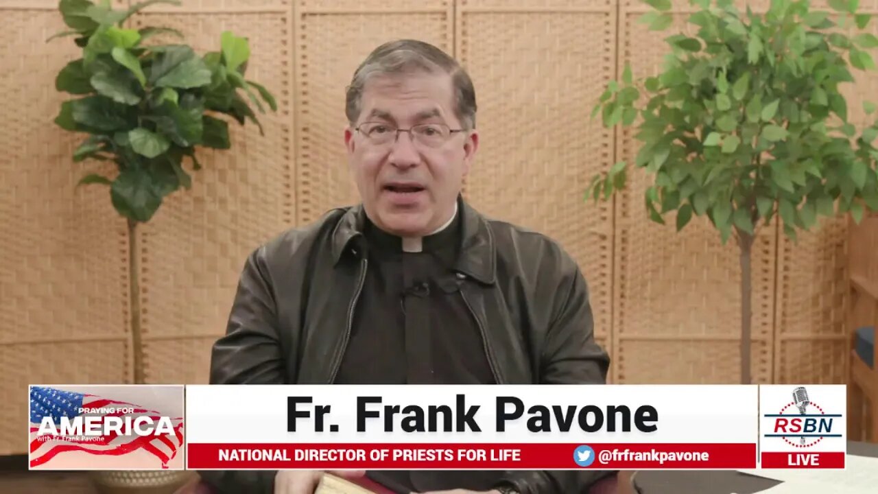 Praying for America with RSBN and Fr Frank Pavone for April 12th 2022