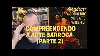 Compreendendo a ARTE BARROCA (Parte 2)