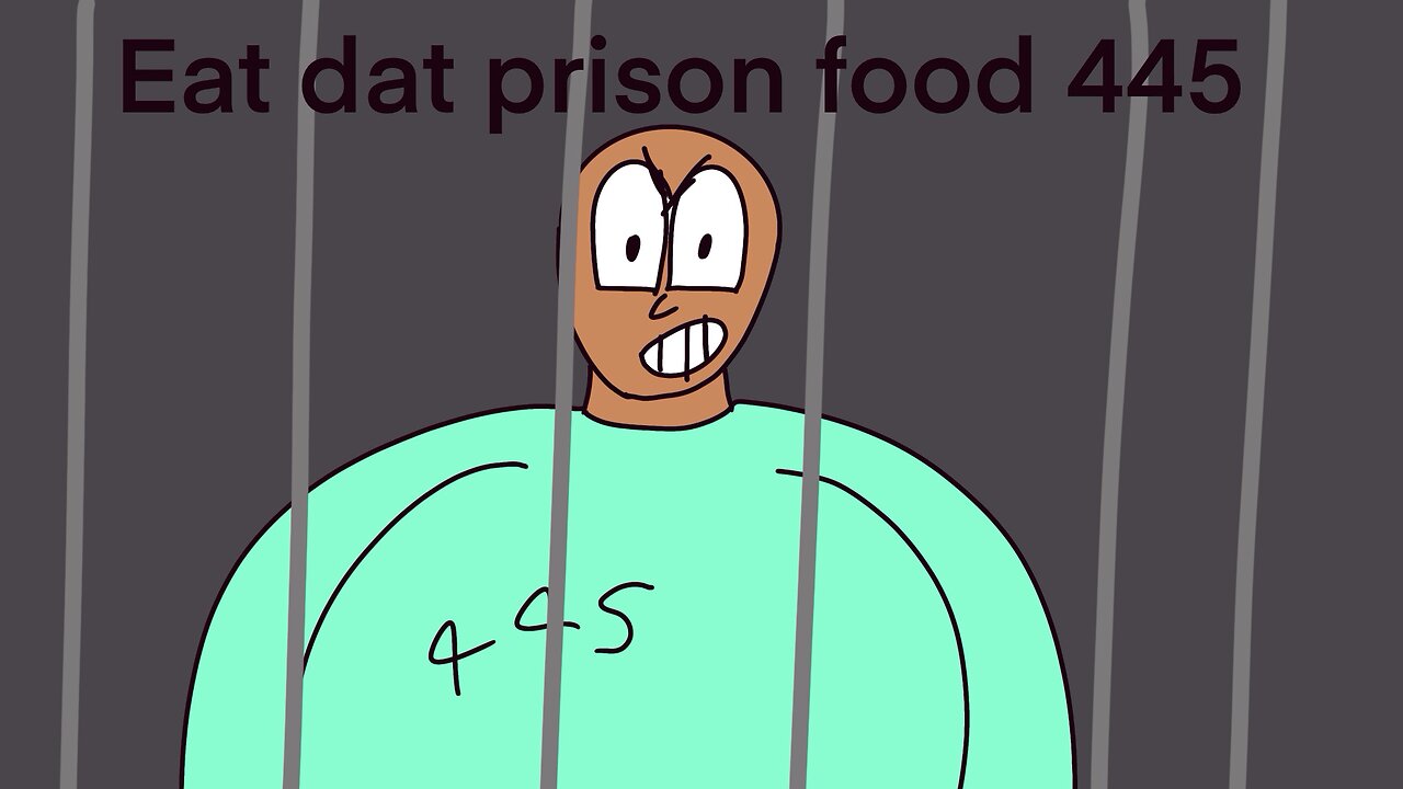 Eat dat prison food 445