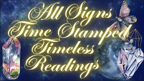 ALL SIGNS 💥 TAROT READINGS💥 TIME STAMPED BELOW 👇 (Timeless Readings) Posted Friday 12/06/2024