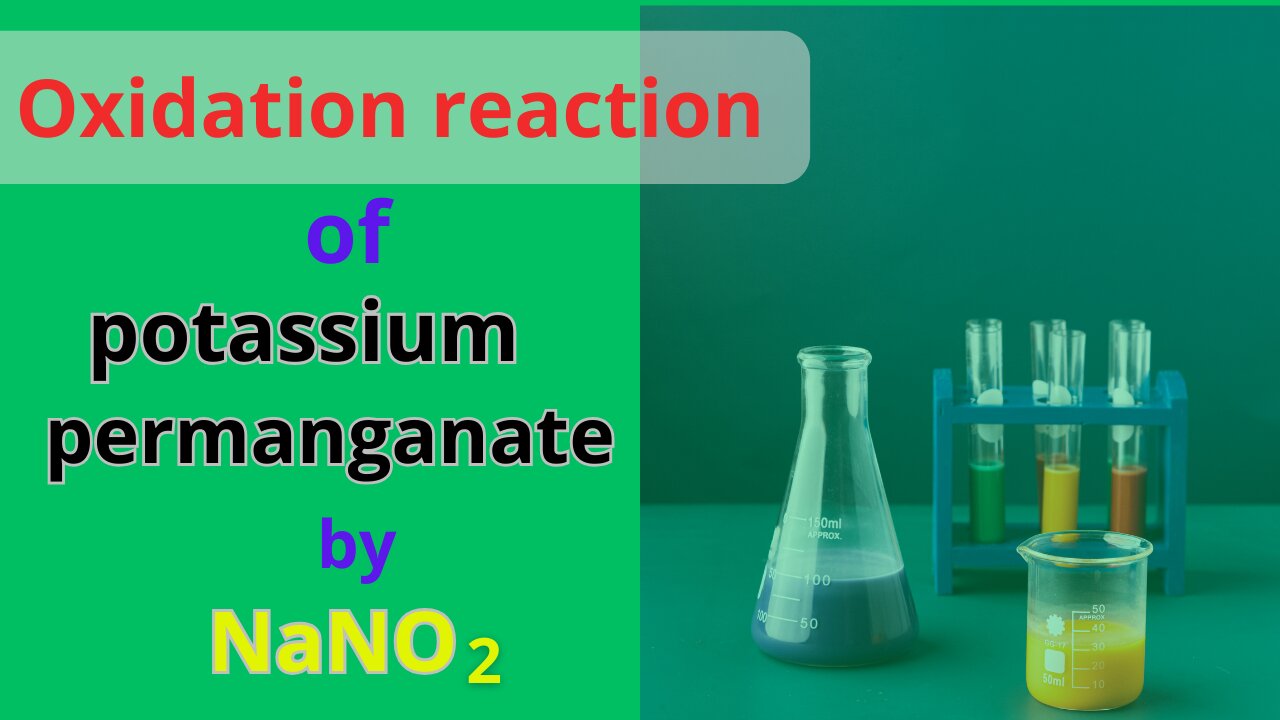 Oxidation reaction of potassium permanganate by NaNO2