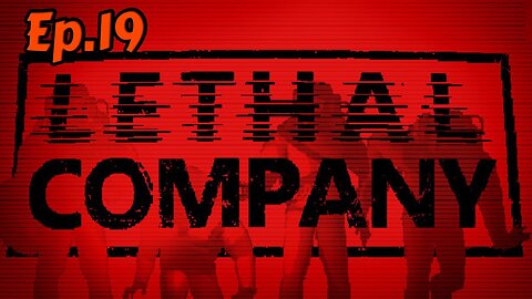 Lethal Company[Ep.19]im sooo getting rape by a monster w/Tailsly