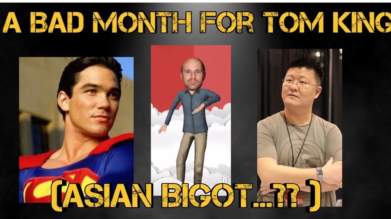 A Bad Month for Tom King (Asian Bigot...?), Dean Cain and Jae Lee Victims of his Harassment.