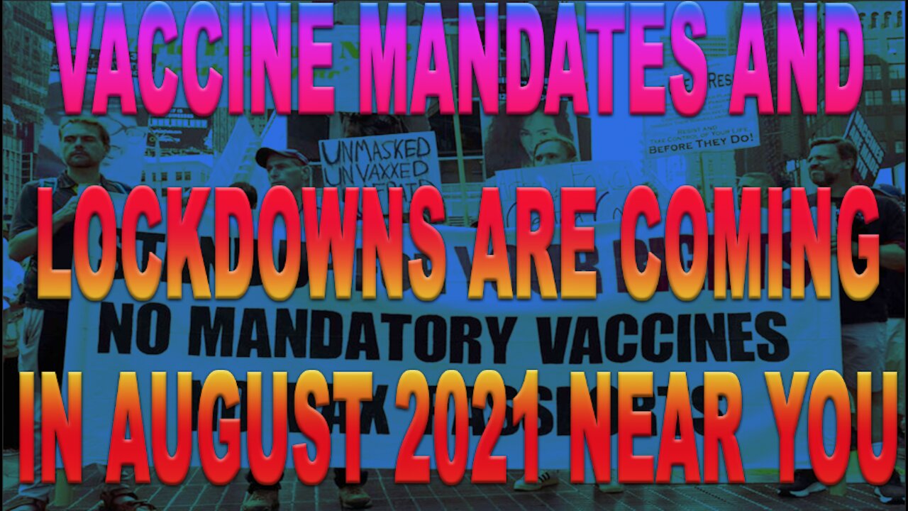 Ep.389 | VACCINE MANDATES ARE COMING W. DELTA LOCKDOWNS AUG 2021