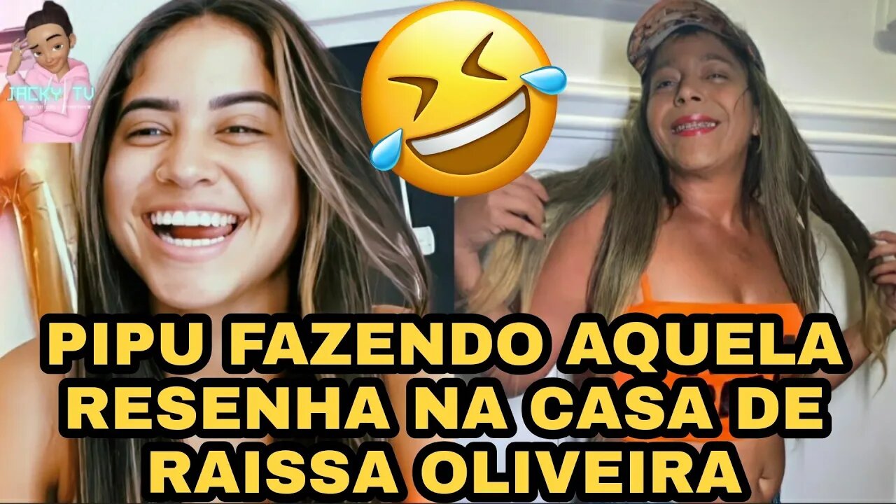 RAISSA OLIVEIRA E PIPU FAZENDO AQUELA RESENHA🤣🤣🤣🤣