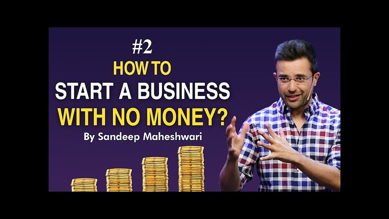 #2 How to Start a Business with No Money? By Sandeep Maheshwari I Hindi #businessideas