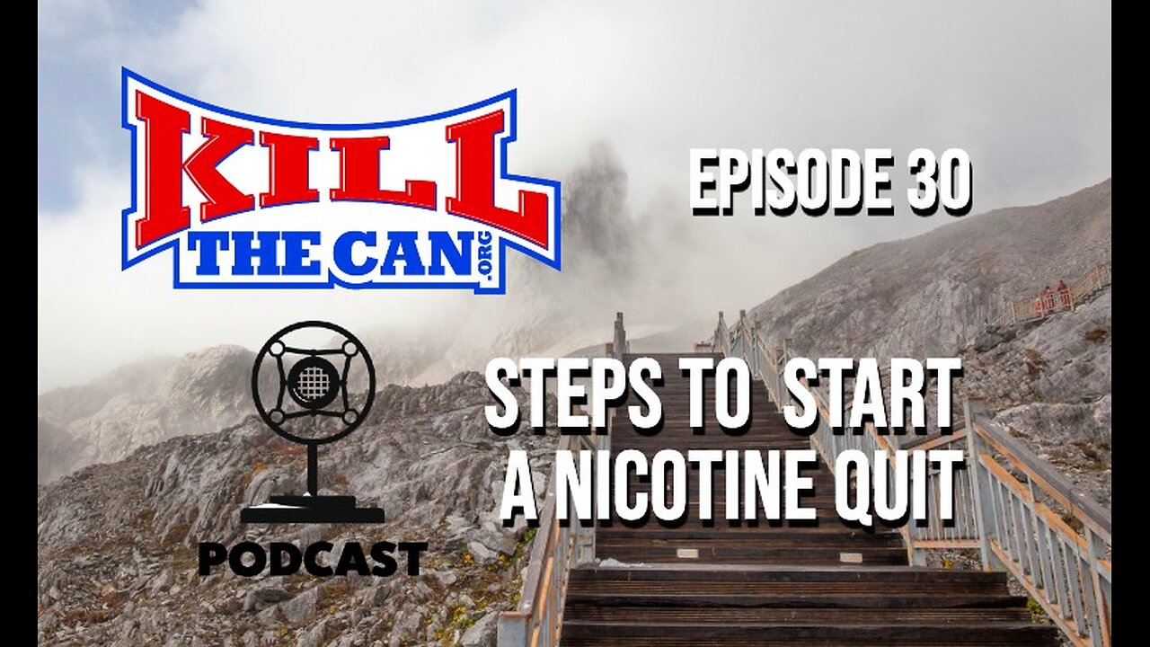 Episode 30 - Steps To Start a Nicotine Quit