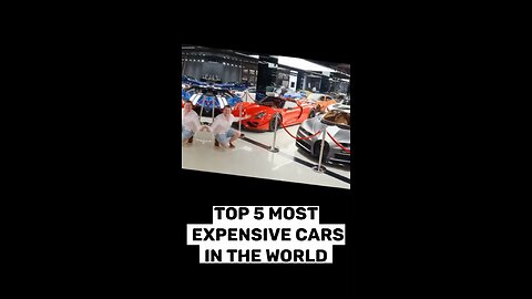 TOP 5 MOST EXPENSIVE CARS IN THE WORLD