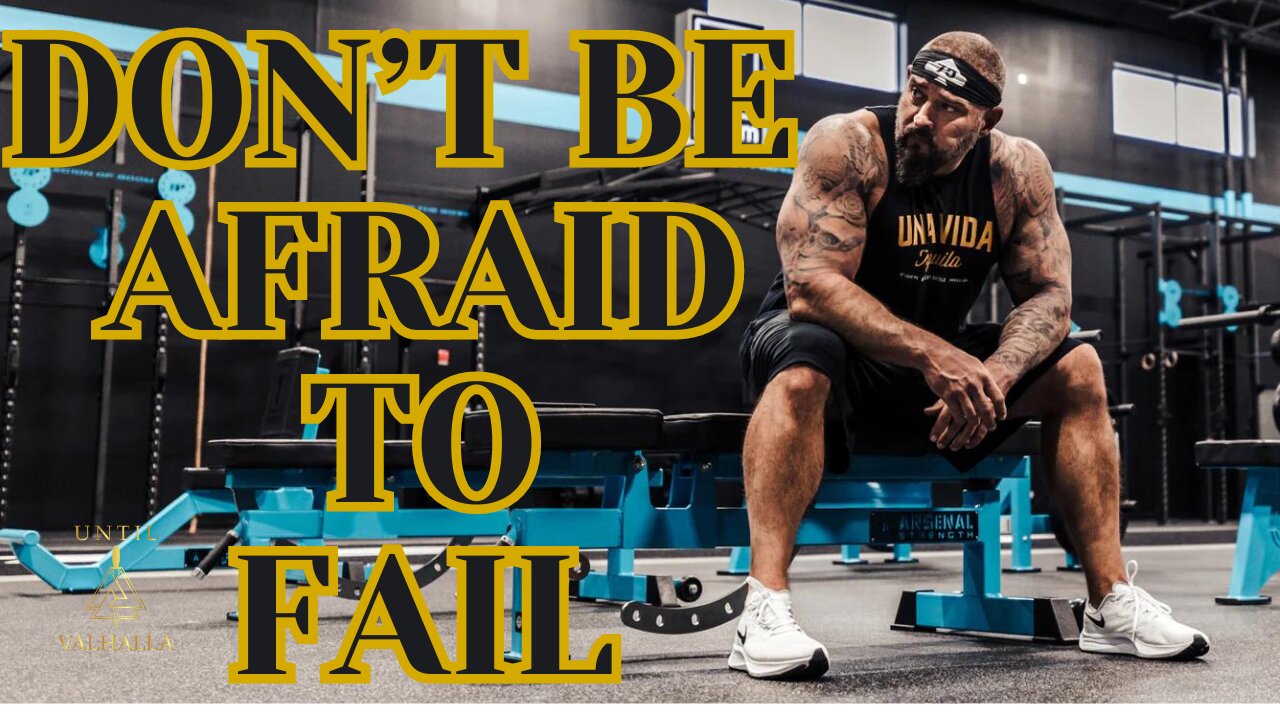 Andy Frisella - Don't Be Afraid To Fail - Motivational Speech