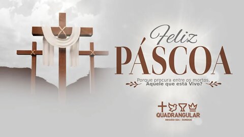 CULTO DE PÁSCOA - 17/04/2022