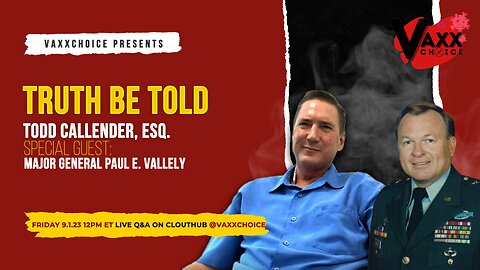 Truth Be Told - Guest- Major General US Army (Ret) Paul E. Vallely