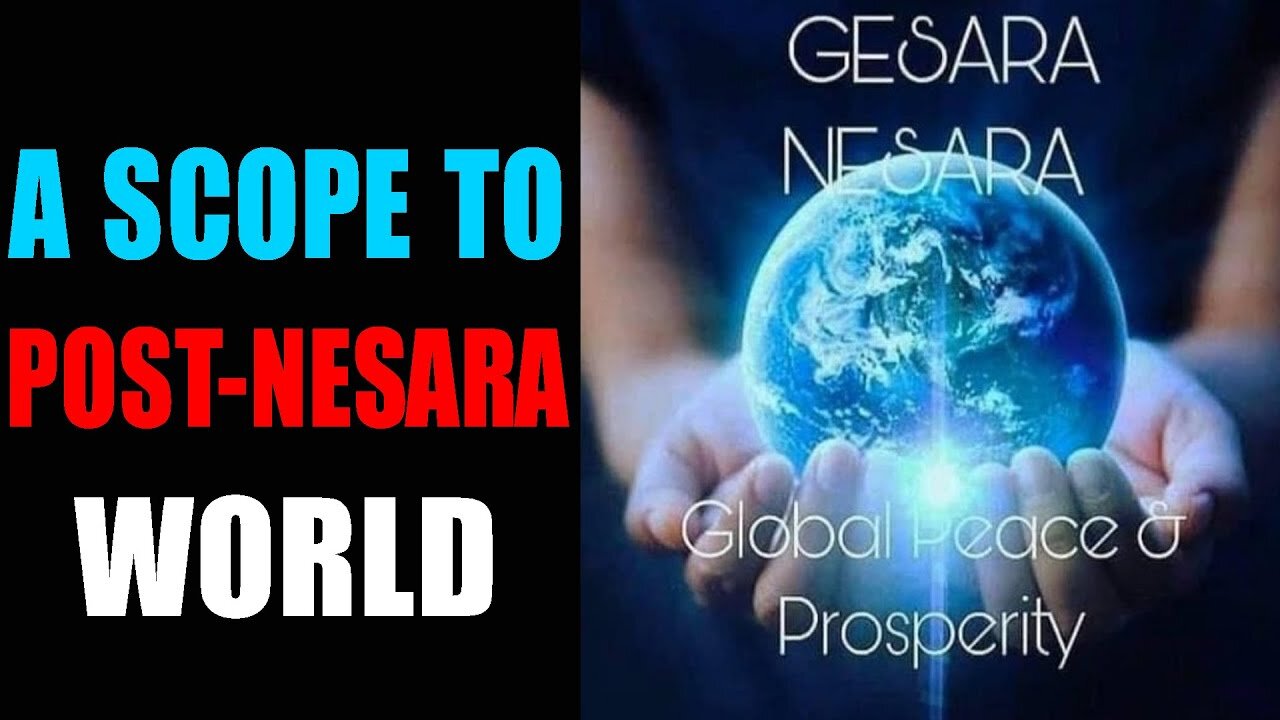 A SCOPE TO POST NESARA WORLD