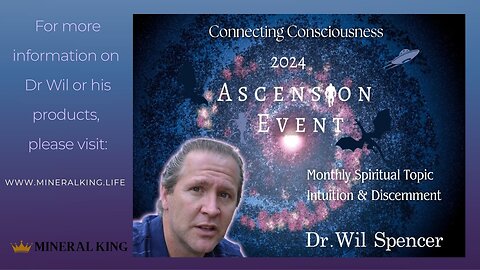 Dr Wil Spencer presents at the 2024 Connecting Consciousness Ascension Event