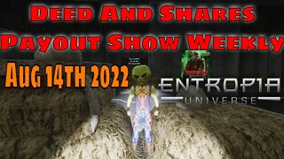 Deed and Shares Payout Show Weekly For Entropia Universe Aug 14th 2022