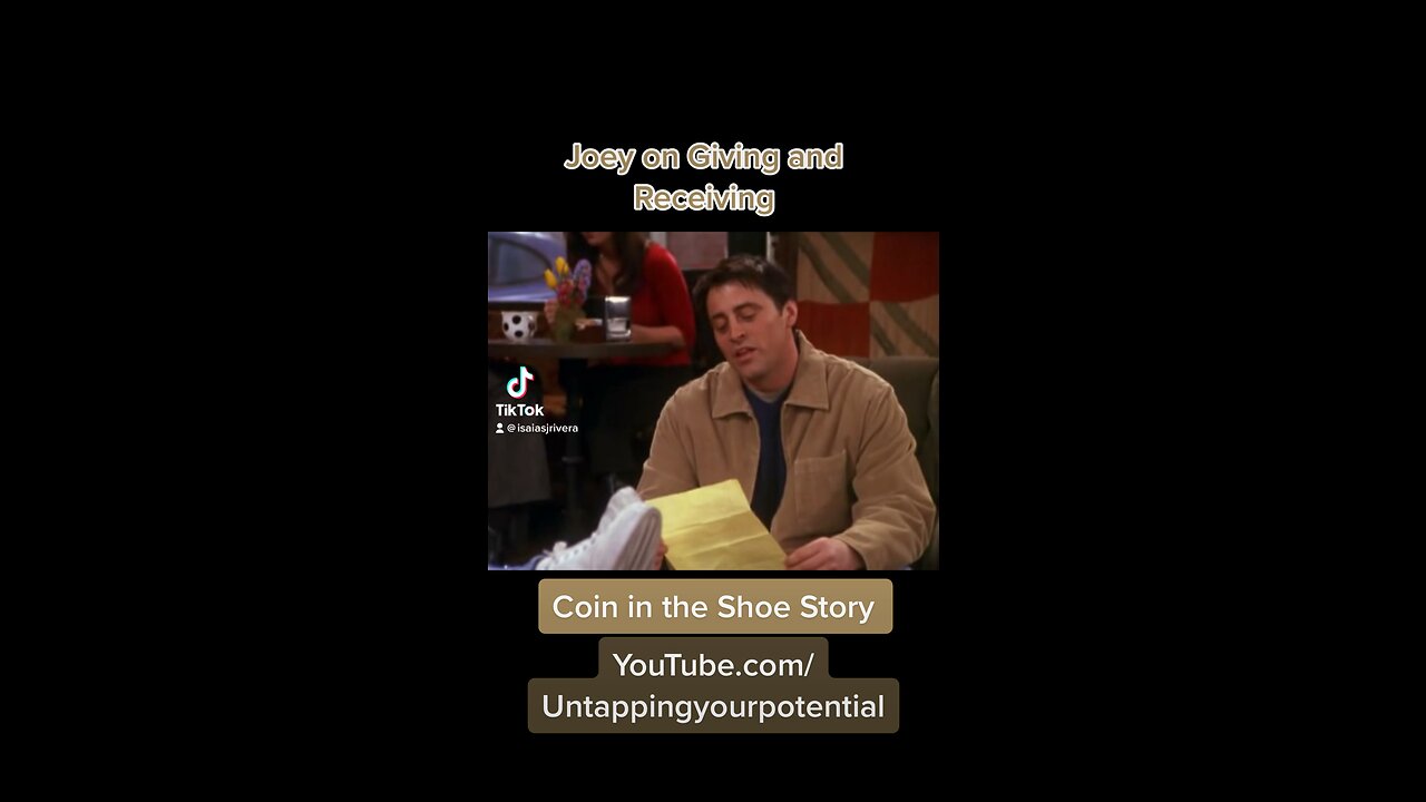 Joey Tribbiani - Giving and Receiving