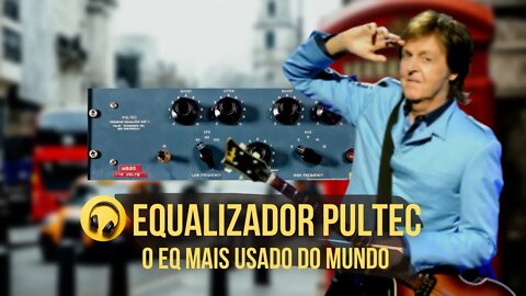 Pultec o Equalizador Mais Usado do Mundo