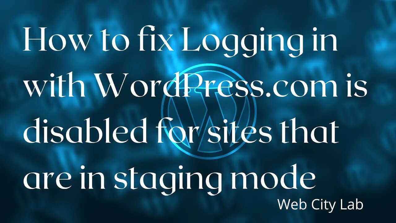 How to fix Logging in with WordPress.com is disabled for sites that are in staging mode