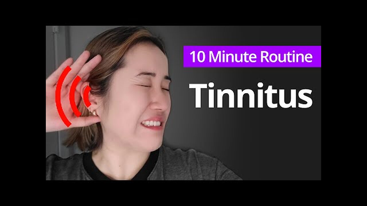 TINNITUS Ear Ringing | 10 Minute Daily Routines