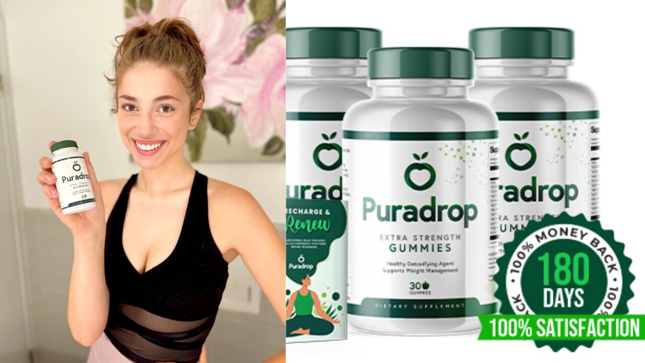 PURADROP - Weight Loss Supplement - “Moms around the world love these gummies”...Reader's Digest!