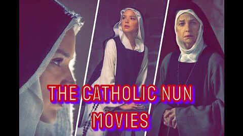 The Catholic Nun Movies..